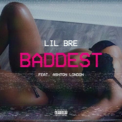 Baddest (feat. Ashton London)