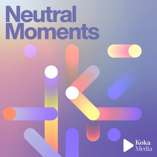 Neutral Moments