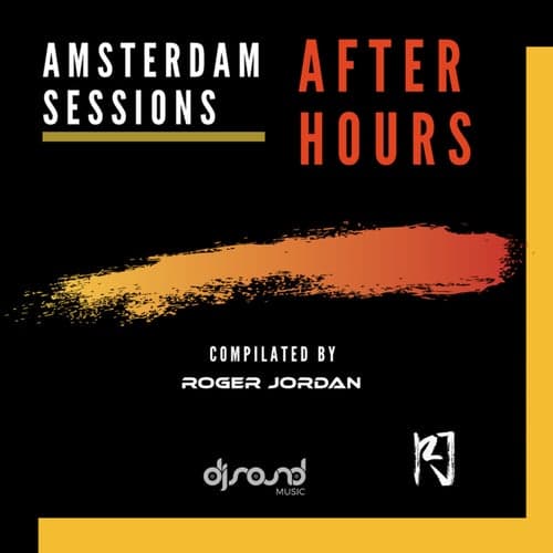 Amsterdam Sessions After Hours (Lonely Man Dancer Remix)