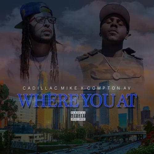 Where You At (feat. Compton Av)
