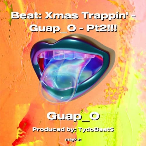 Beat: Xmas Trappin - GuapO - Pt2!!!