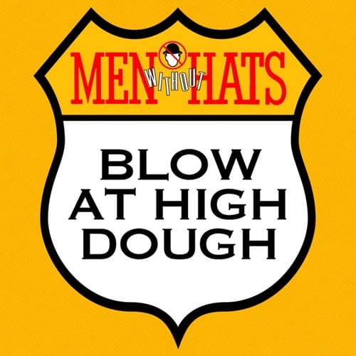 Blow at High Dough