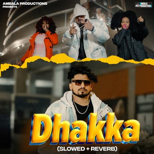 Dhakka (Slowed + Reverb)