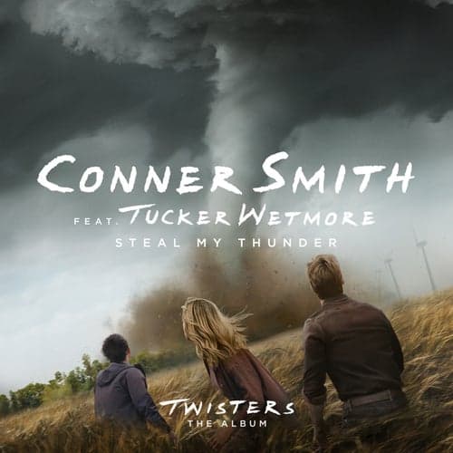 Steal My Thunder (feat. Tucker Wetmore) [From Twisters: The Album]