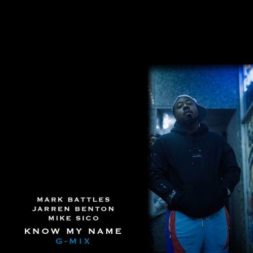 Know My Name (feat. Jarren Benton) [G-Mix]