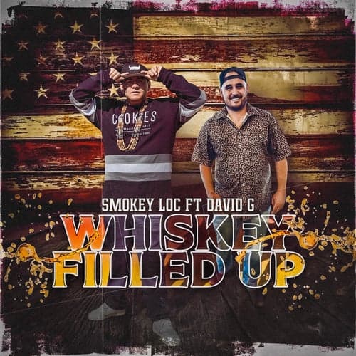 Whiskey Filled Up (feat. David G)