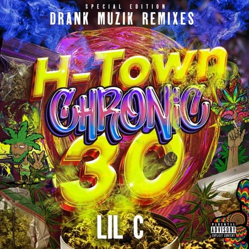 H-Town Chronic 30 (Drank Muzik Extended Remix)