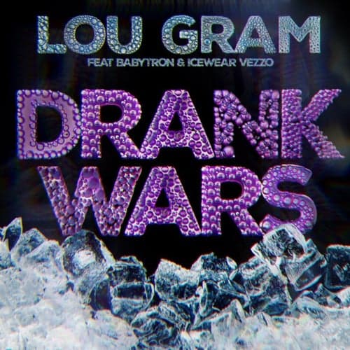 Drank Wars (feat. BabyTron & Icewear Vezzo)