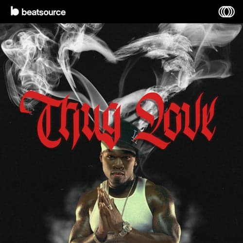 Thug Love playlist