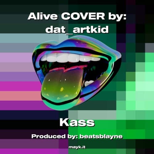 Alive COVER by: datartkid