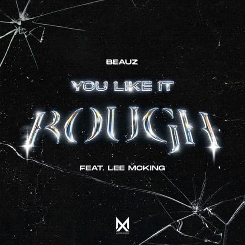 You Like It Rough (feat. Lee McKing)