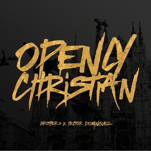 Openly Christian (feat. Hector Dominguez)