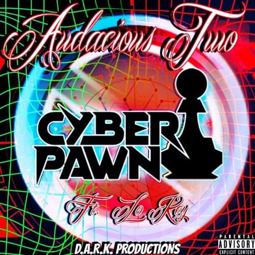 Cyber Pawn (feat. Lo Key)