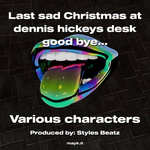 Last sad Christmas at dennis hickeys desk good bye