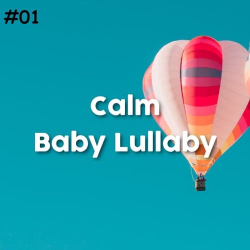 #01 Calm Baby Lullaby