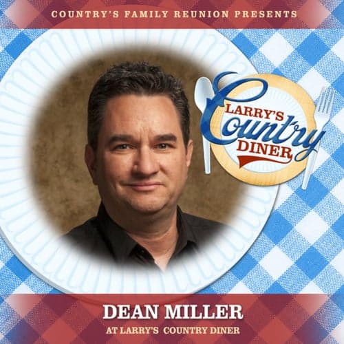 Dean Miller at Larry's Country Diner (Live / Vol. 1)