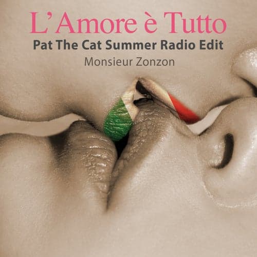 L'Amore e Tutto (Pat The Cat Summer Radio Edit)