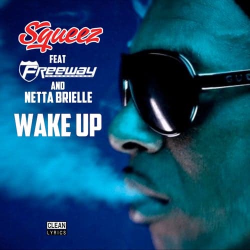 Wake Up (feat. Freeway & Netta Brielle)