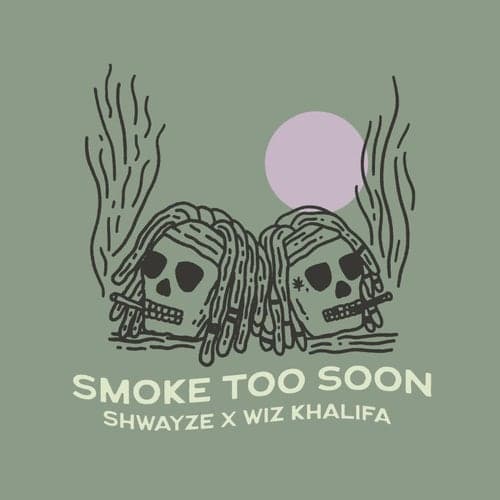 Smoke Too Soon