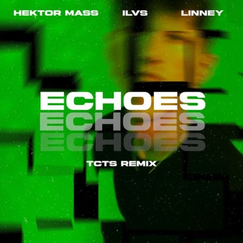 Echoes (TCTS Remix)
