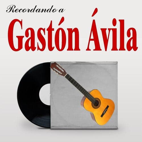 Recordando a Gastón Ávila