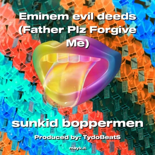 evil deeds (Father Plz Forgive Me)
