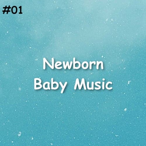 #01 Newborn Baby Music