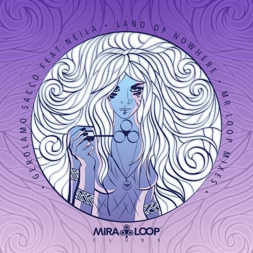 Land of Nowhere (feat. Neila) [Mr Loop Mixes]