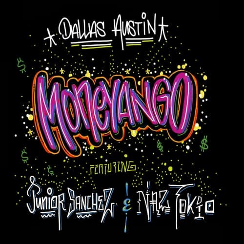 Moneyango (feat. Junior Sanchez & Naz Tokio) by Junior Sanchez, Dallas  Austin and Naz Tokio on Beatsource