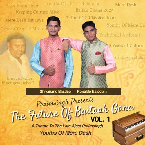The Future of Baitaak Gana: A Tribute to the Late Ajeet Praimsingh, Vol. 1