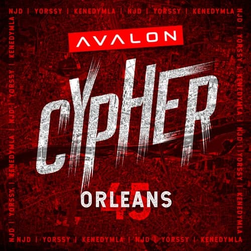 Avalon Cypher - Orléans 45 (feat. NJD, Yorssy & KenedyMla)