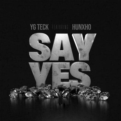 Say Yes (feat. Hunxho)