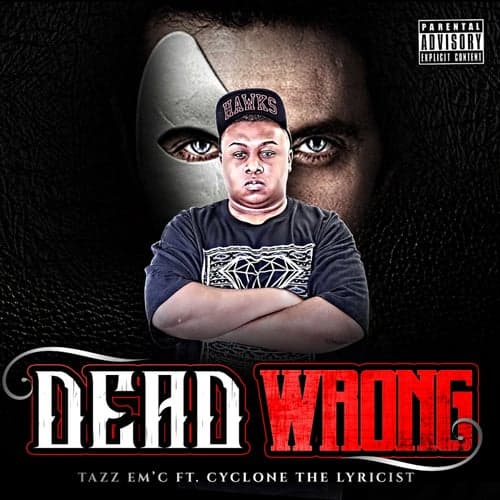 DEAD WRONG (feat. Cyclone The Lyricist)