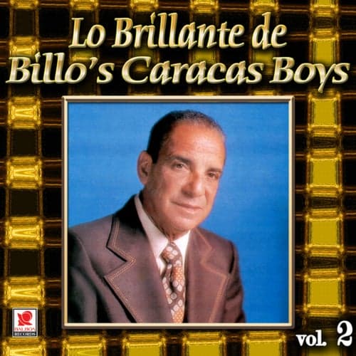 Colección De Oro: Lo Brillante De Billo's Caracas Boys, Vol. 2