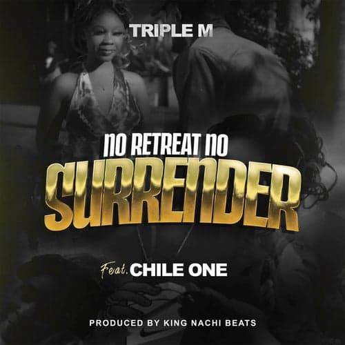 No Retreat No Surrender (feat. Chile One)