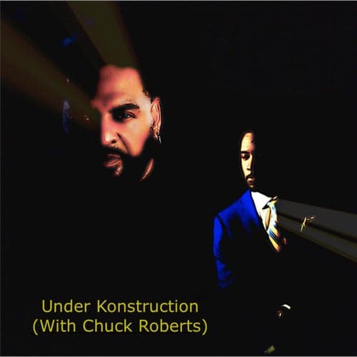 Under Konstruction (With Chuck Roberts)