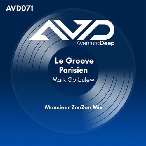 Le Groove Parisien (Monsieur ZonZon Walkin' in Paris Mix)