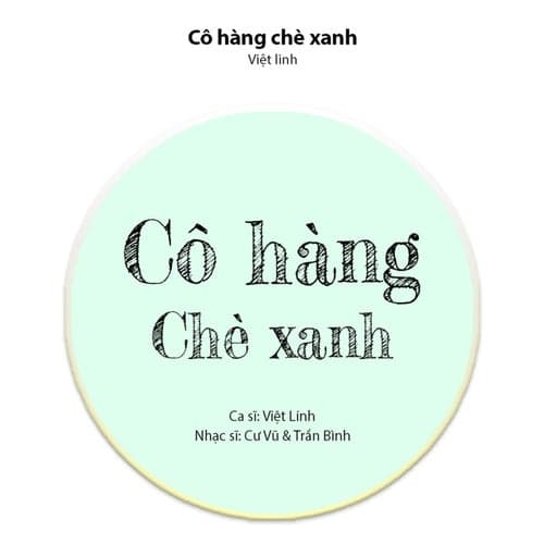 CÔ HÀNG CHÈ XANH