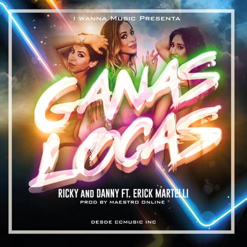 Ganas Locas (feat. Erick Martelli)