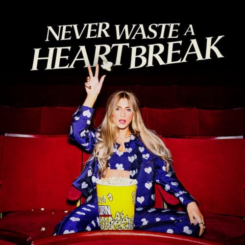Never Waste A Heartbreak
