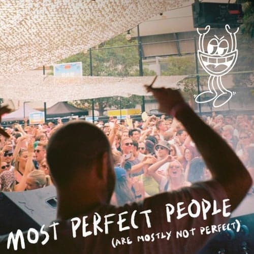 Most Perfect People (Are Mostly Not Perfect)