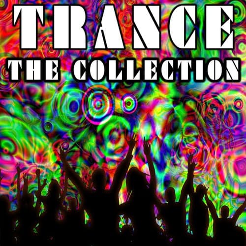 Trance: The Collection