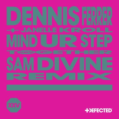 Mind Ur Step (Sam Divine Extended Remix)