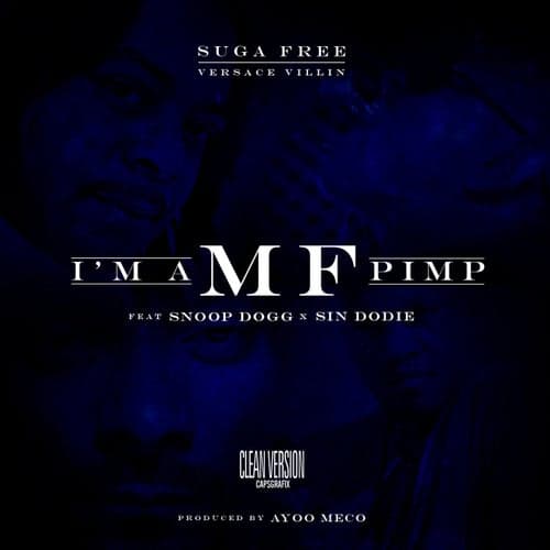 I'm a MF Pimp (feat. Snoop Dogg & Sin Dodie) - Single