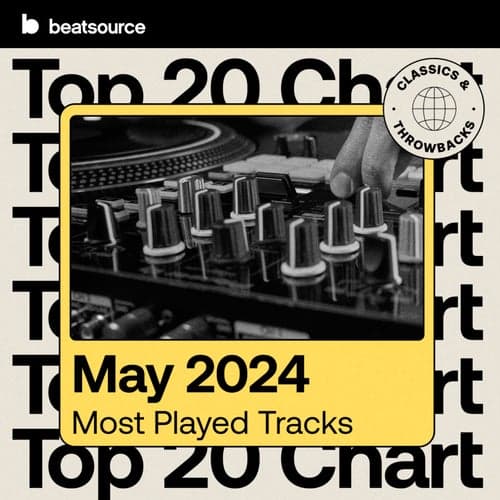 Top 20 - Classics & Throwbacks - May 2024 playlist