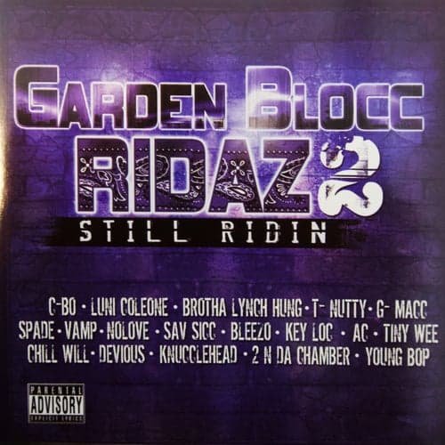 Garden Blocc Ridaz "Still Ridin 2"