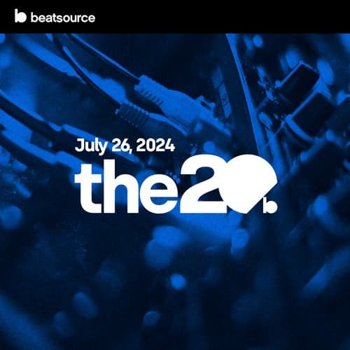 The 20 - July 26, 2024 playlist