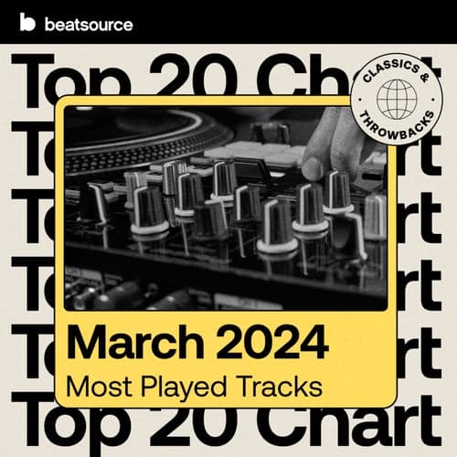 Top 20 - Classics & Throwbacks - Mar 2024 playlist