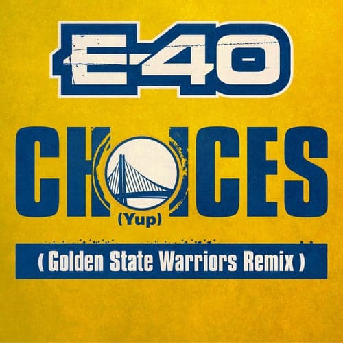 Choices (Yup) [Golden State Warriors Remix]