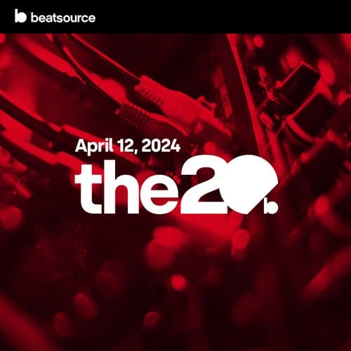The 20 - April 12, 2024 playlist